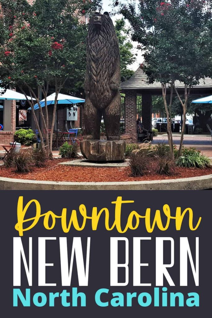 Visiting Downtown New Bern NC - Carolina Day Trip Tips